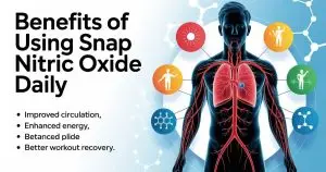 Benefits of Using Snap Nitric Oxide Daily