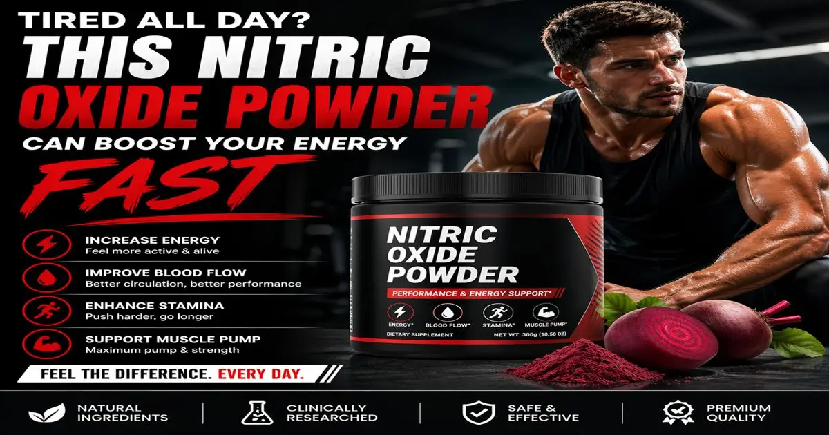 Tired All Day? This Nitric Oxide Powder Can Boost Your Energy Fast